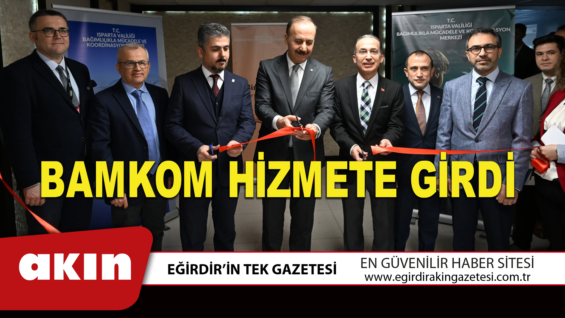 eğirdir haber,akın gazetesi,egirdir haberler,son dakika,BAMKOM HİZMETE GİRDİ