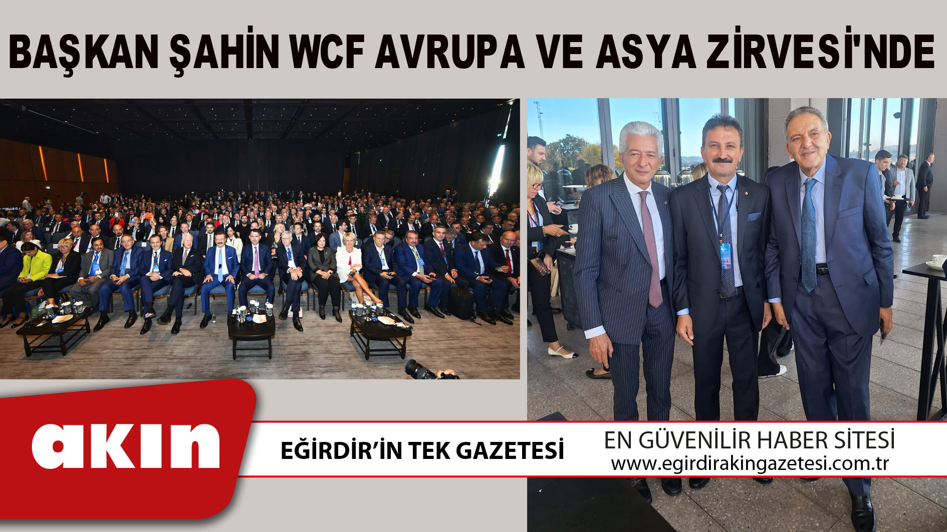 eğirdir haber,akın gazetesi,egirdir haberler,son dakika,BAŞKAN ŞAHİN WCF AVRUPA VE ASYA ZİRVESİ'NDE