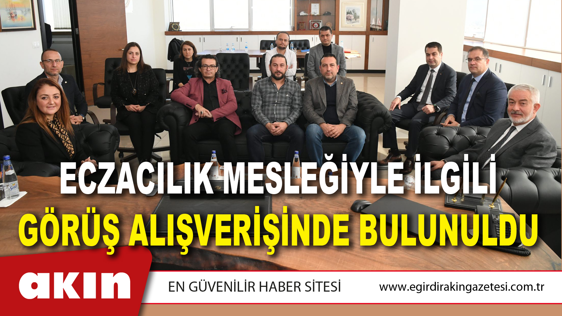 Eczacılık Mesleğiyle İlgili Görüş Alışverişinde Bulunuldu