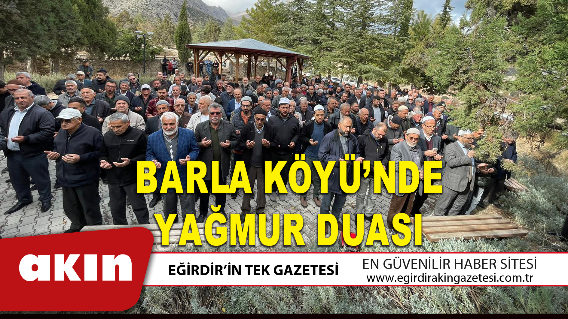 BARLA KÖYÜ’NDE YAĞMUR DUASI