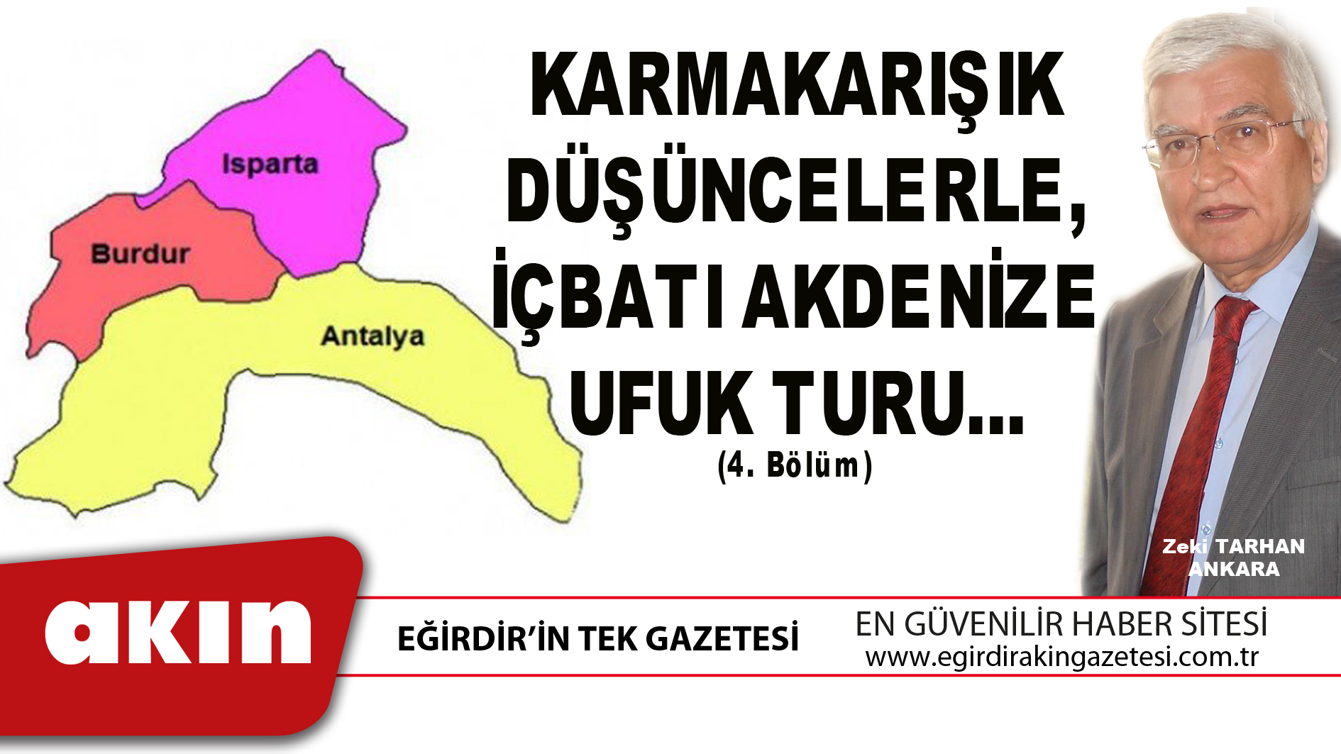 KARMAKARIŞIK DÜŞÜNCELERLE, İÇBATI AKDENİZE UFUK TURU… GÖLLER BÖLGESİ / EKOTURİZM (4. Bölüm)