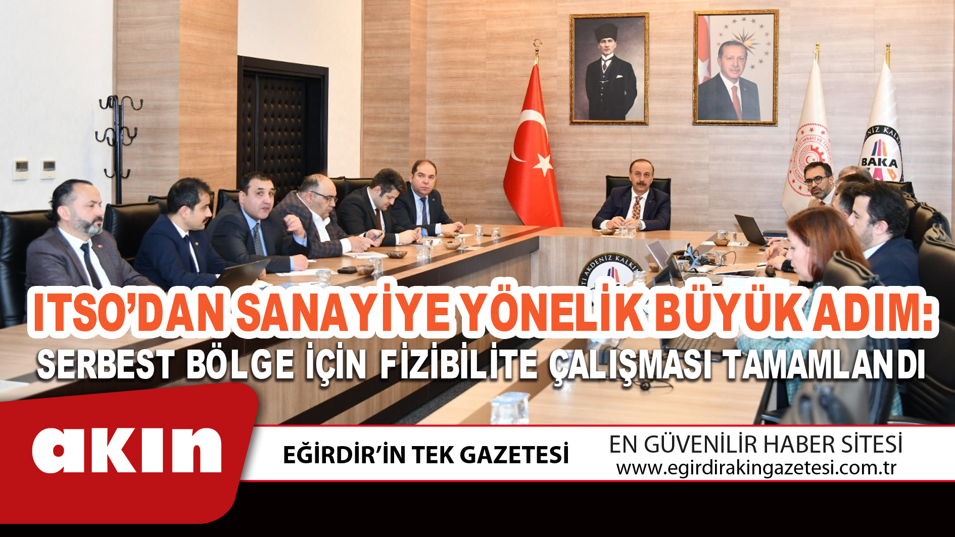 ITSO’DAN SANAYİYE YÖNELİK BÜYÜK ADIM: SERBEST BÖLGE İÇİN FİZİBİLİTE ÇALIŞMASI TAMAMLANDI