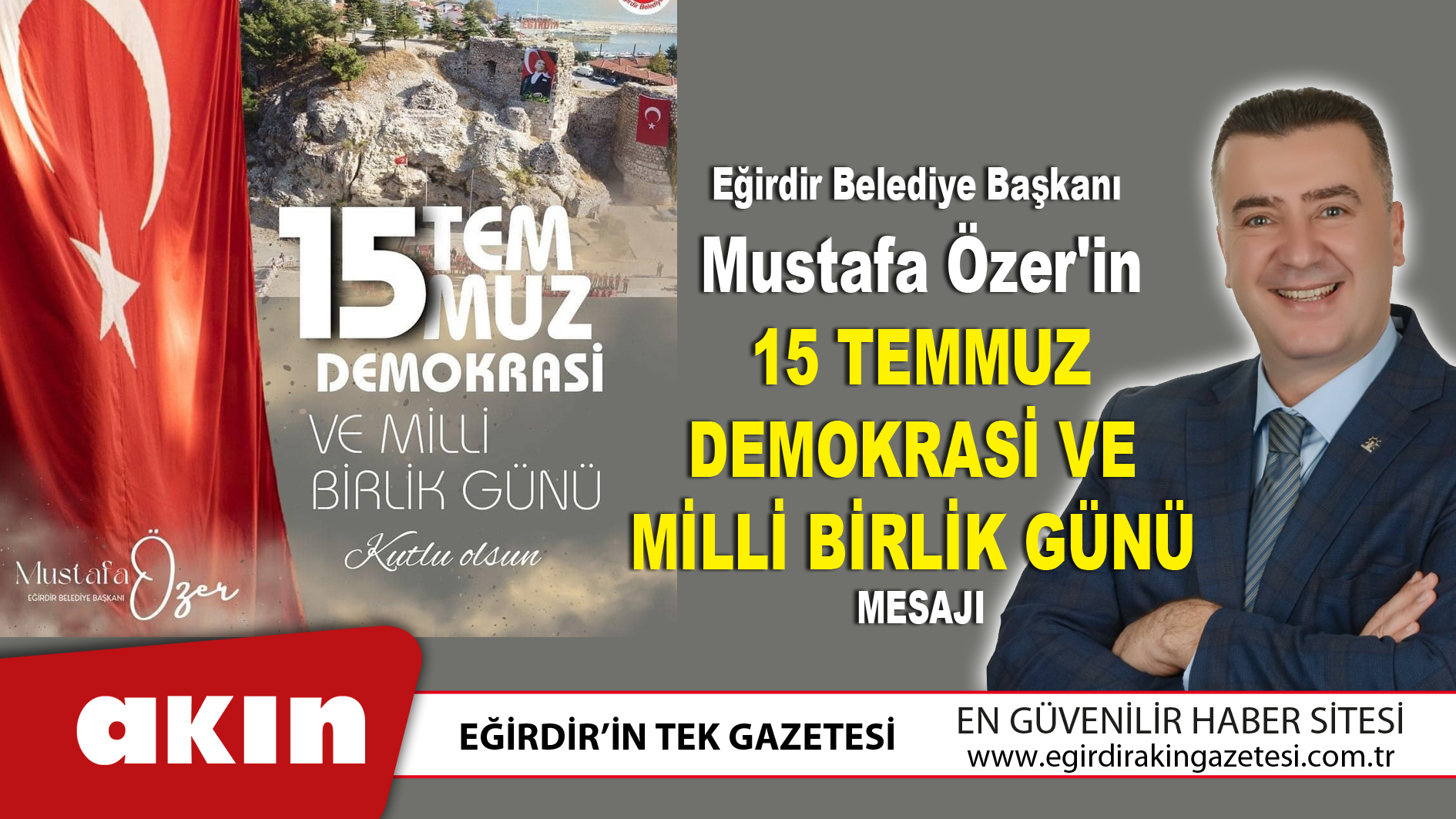 Eğirdir Belediye Başkanı Mustafa Özer'in 15 Temmuz Demokrasi Ve Milli Birlik Günü Mesajı