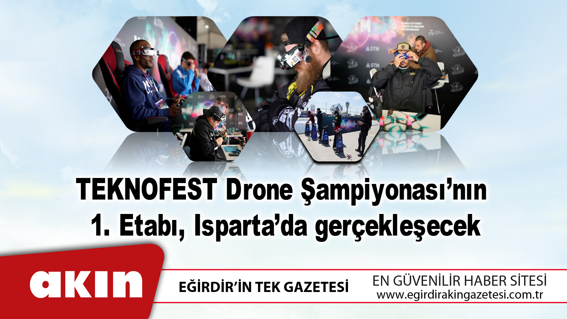 TEKNOFEST Drone Şampiyonası’nın 1. Etabı, Isparta’da gerçekleşecek