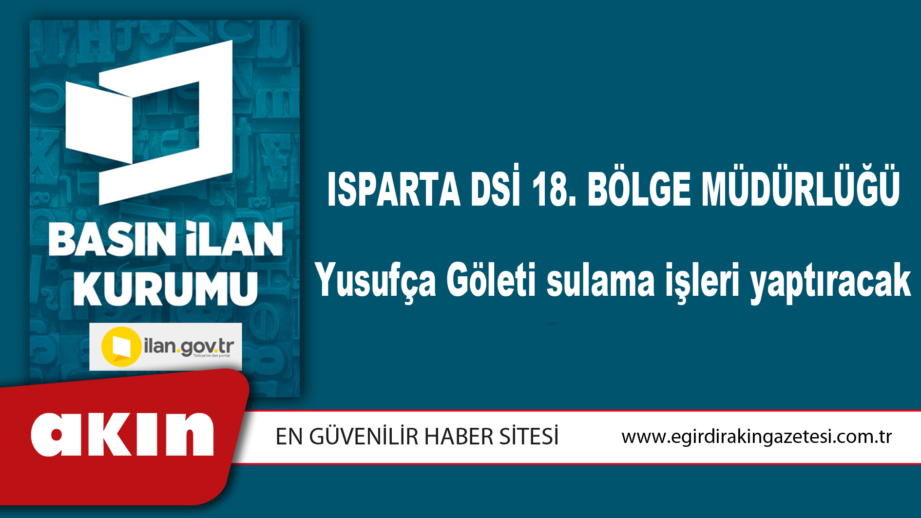 Isparta DSİ 18. Bölge Müdürlüğü Yusufça Göleti sulama işleri yaptıracak