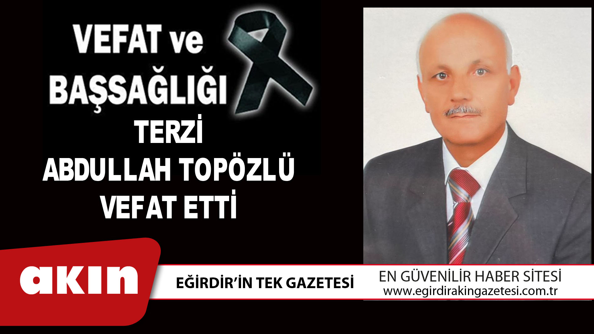 TERZİ ABDULLAH TOPÖZLÜ VEFAT ETTİ