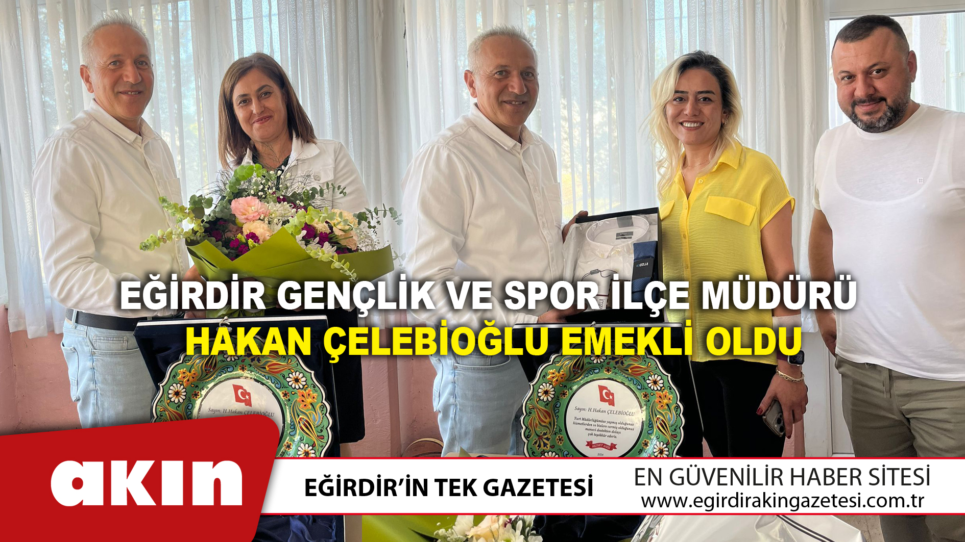 Eğirdir Gençlik Ve Spor İlçe Müdürü  Hakan Çelebioğlu Emekli Oldu