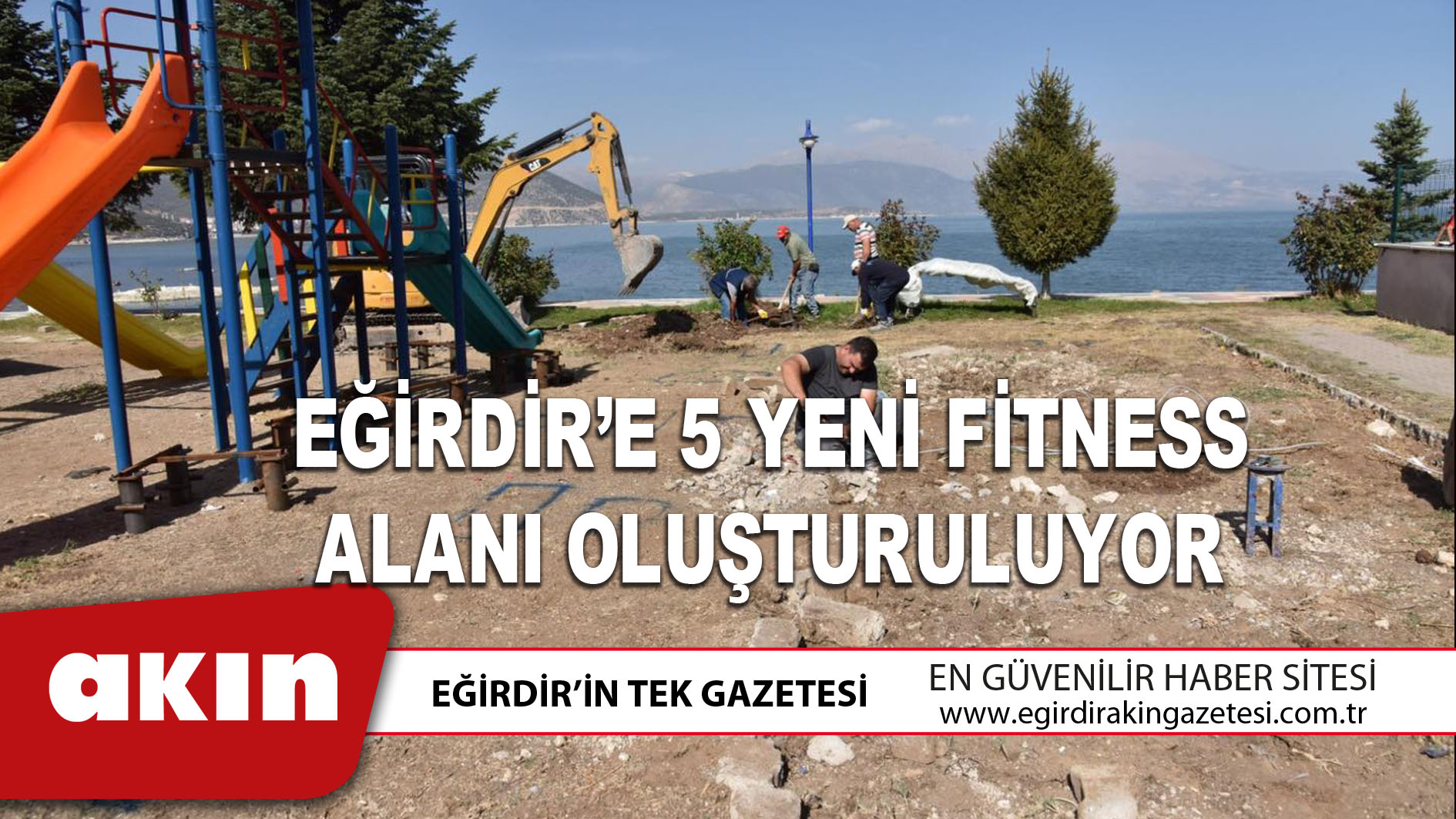 EĞİRDİR’E 5 YENİ FİTNESS ALANI OLUŞTURULUYOR