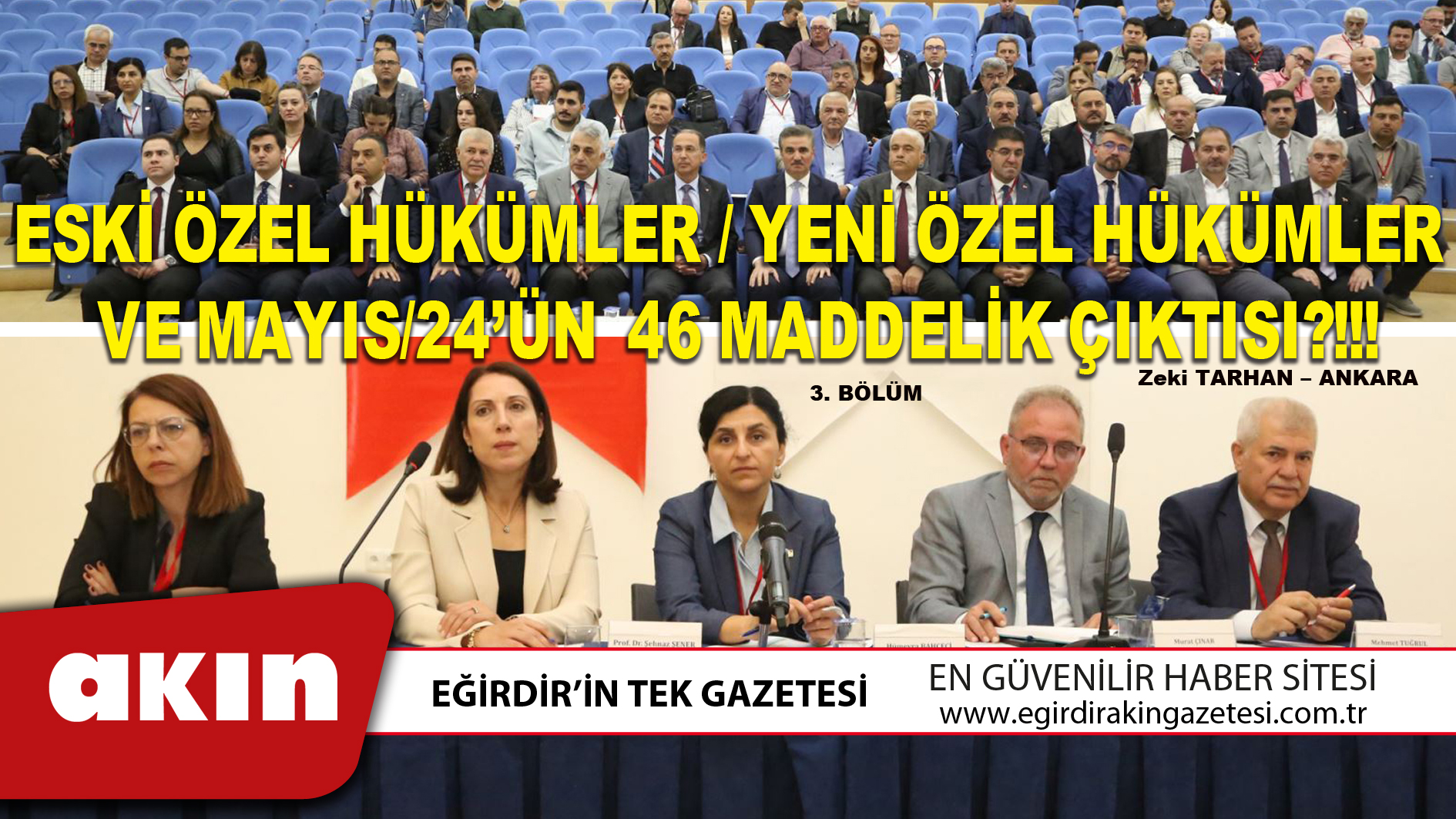 ESKİ ÖZEL HÜKÜMLER / YENİ ÖZEL HÜKÜMLER   VE MAYIS/24’ ÜN  46 MADDELİK ÇIKTISI?!!! (3. Bölüm)