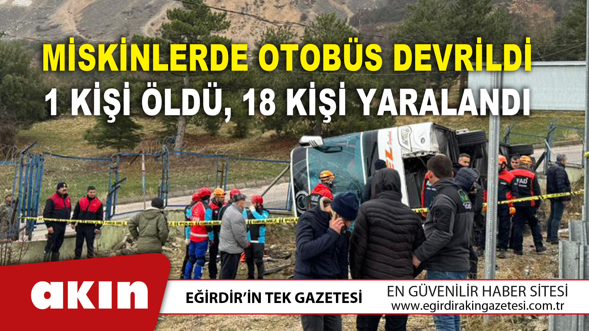 MİSKİNLERDE OTOBÜS DEVRİLDİ        