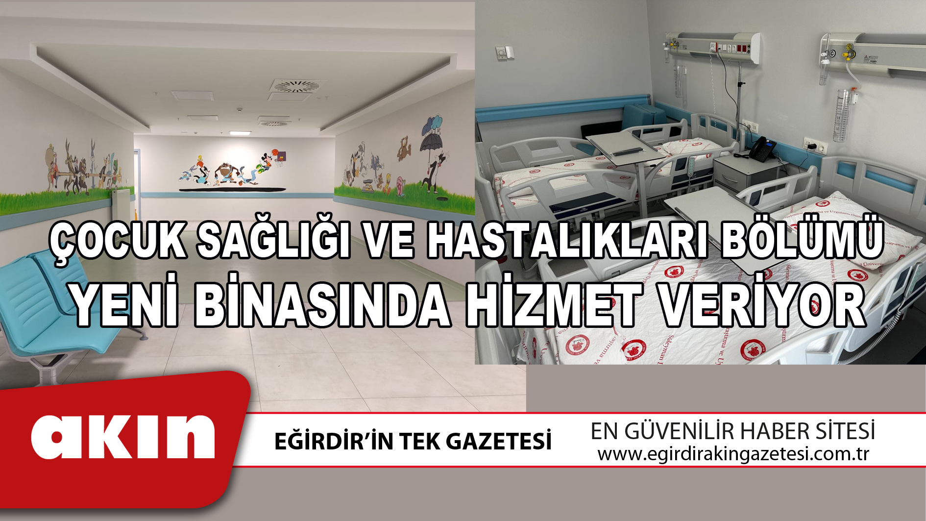 ÇOCUK SAĞLIĞI VE HASTALIKLARI BÖLÜMÜ YENİ BİNASINDA HİZMET VERİYOR