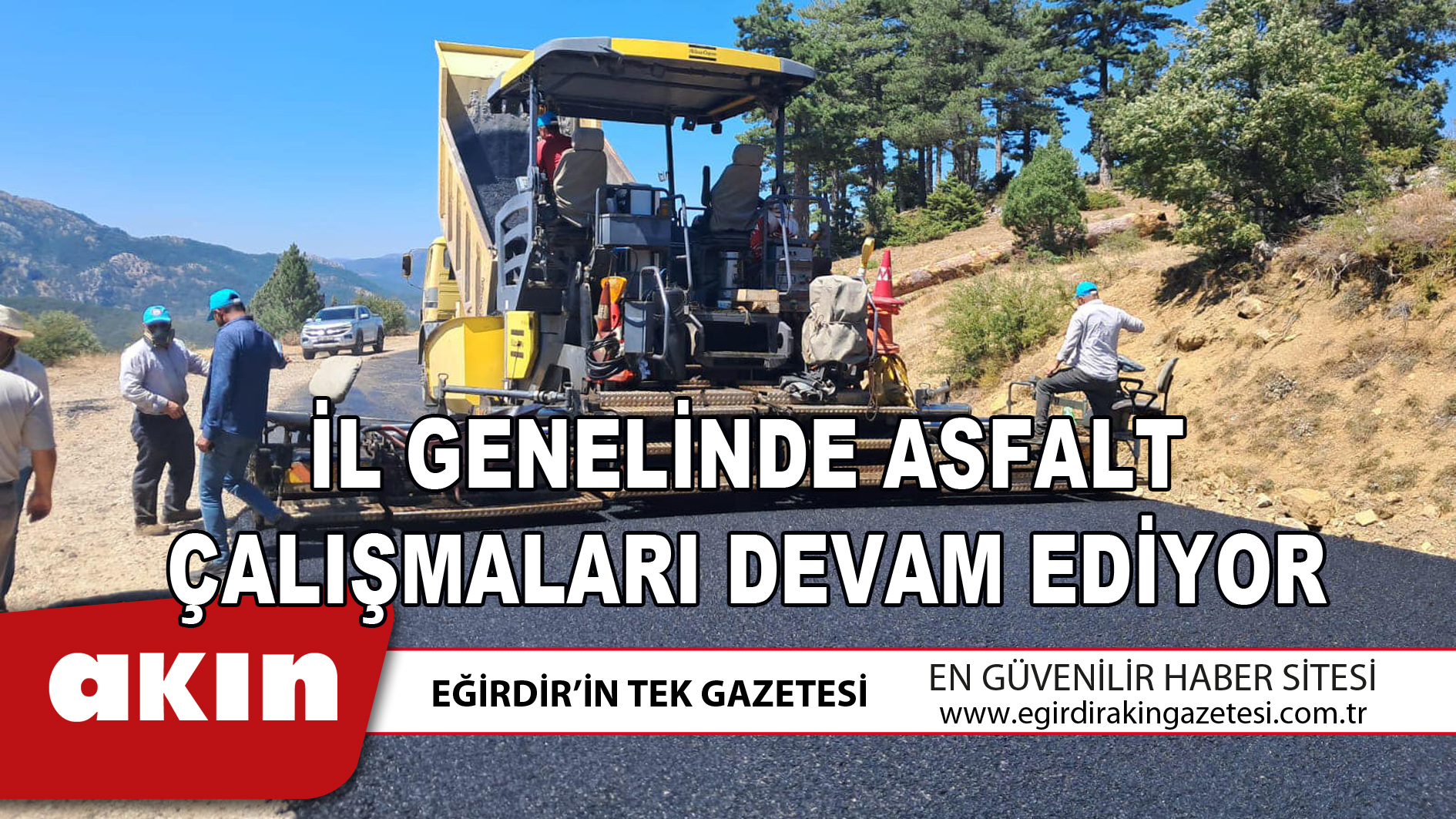 İL GENELİNDE ASFALT ÇALIŞMALARI DEVAM EDİYOR