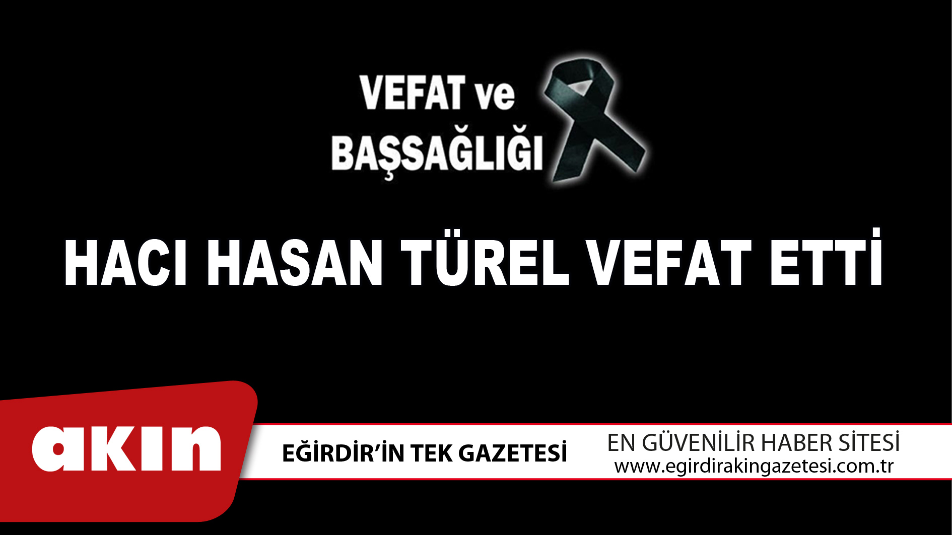 HACI HASAN TÜREL VEFAT ETTİ