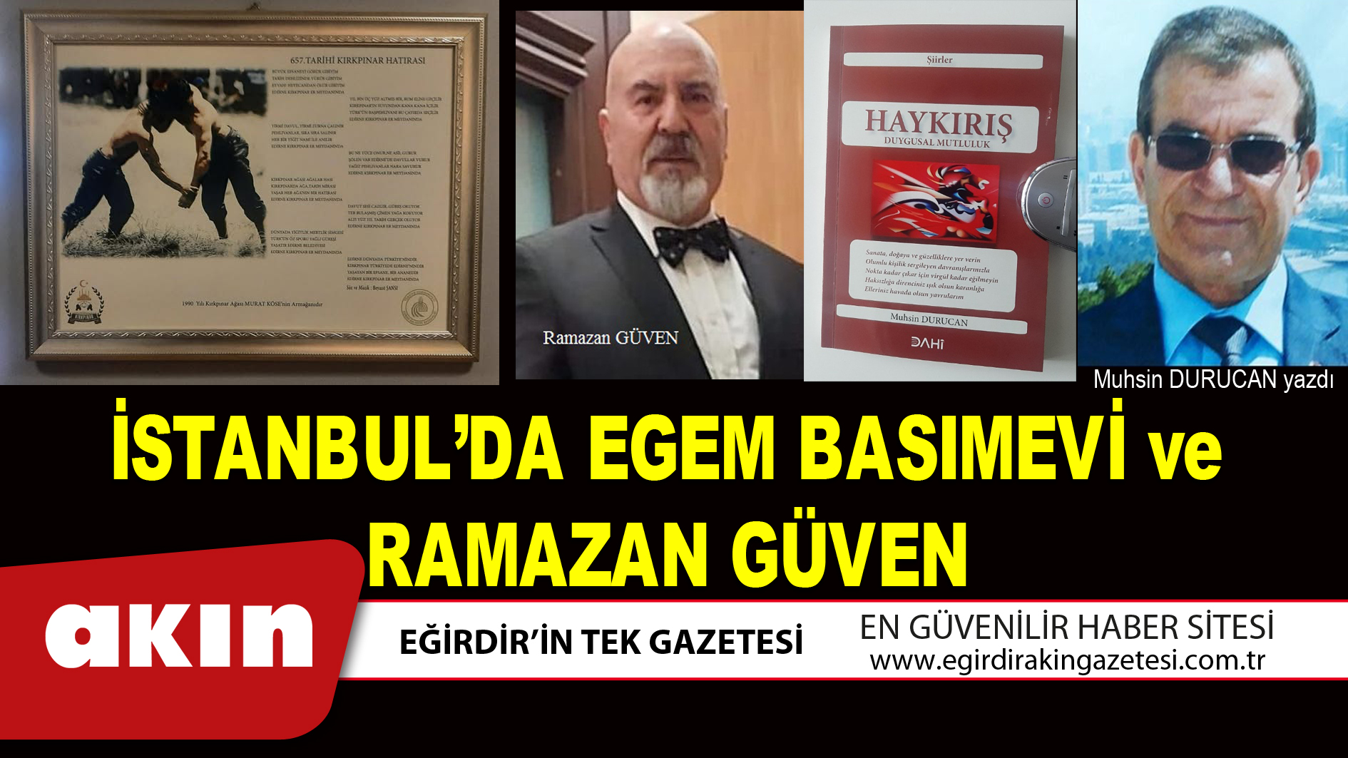 eğirdir haber,akın gazetesi,egirdir haberler,son dakika,İSTANBUL’DA EGEM BASIMEVİ ve RAMAZAN GÜVEN