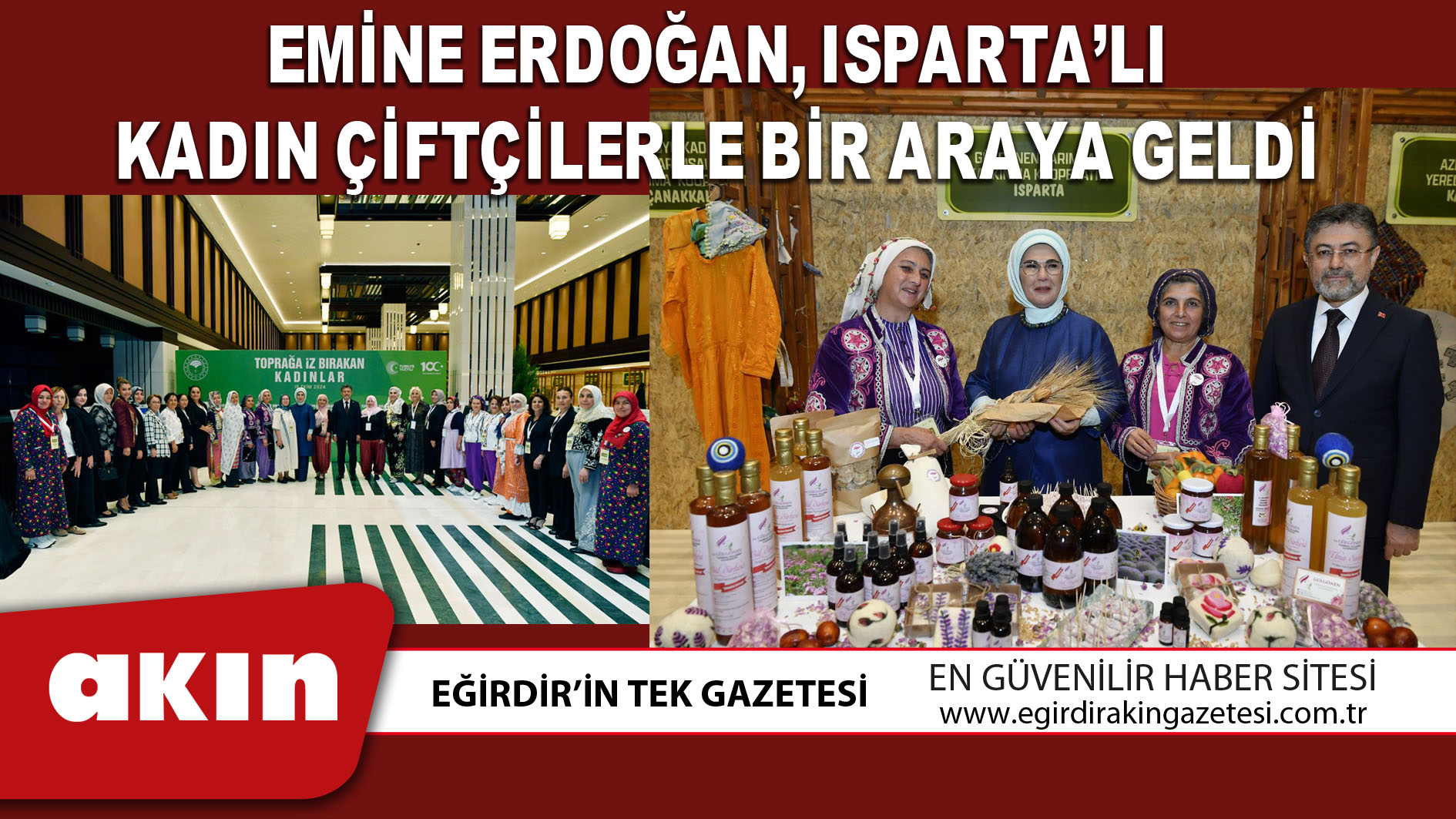 eğirdir haber,akın gazetesi,egirdir haberler,son dakika,EMİNE ERDOĞAN, ISPARTA’LI KADIN ÇİFTÇİLERLE BİR ARAYA GELDİ