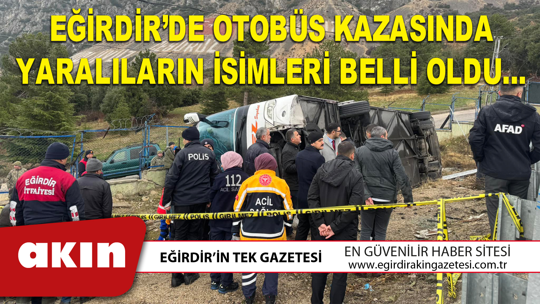 EĞİRDİR’DE OTOBÜS KAZASINDA YARALILARIN İSİMLERİ BELLİ OLDU…