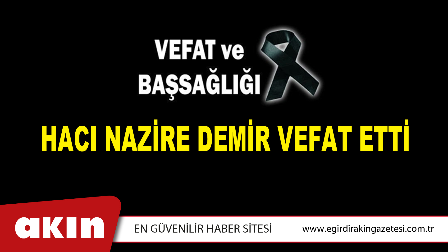 HACI NAZİRE DEMİR VEFAT ETTİ