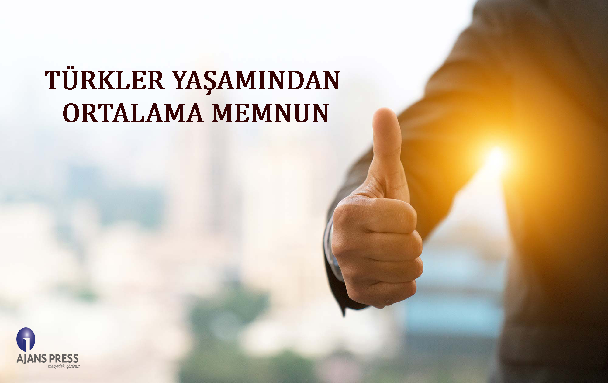 TÜRKLER YAŞAMINDAN ORTALAMA MEMNUN