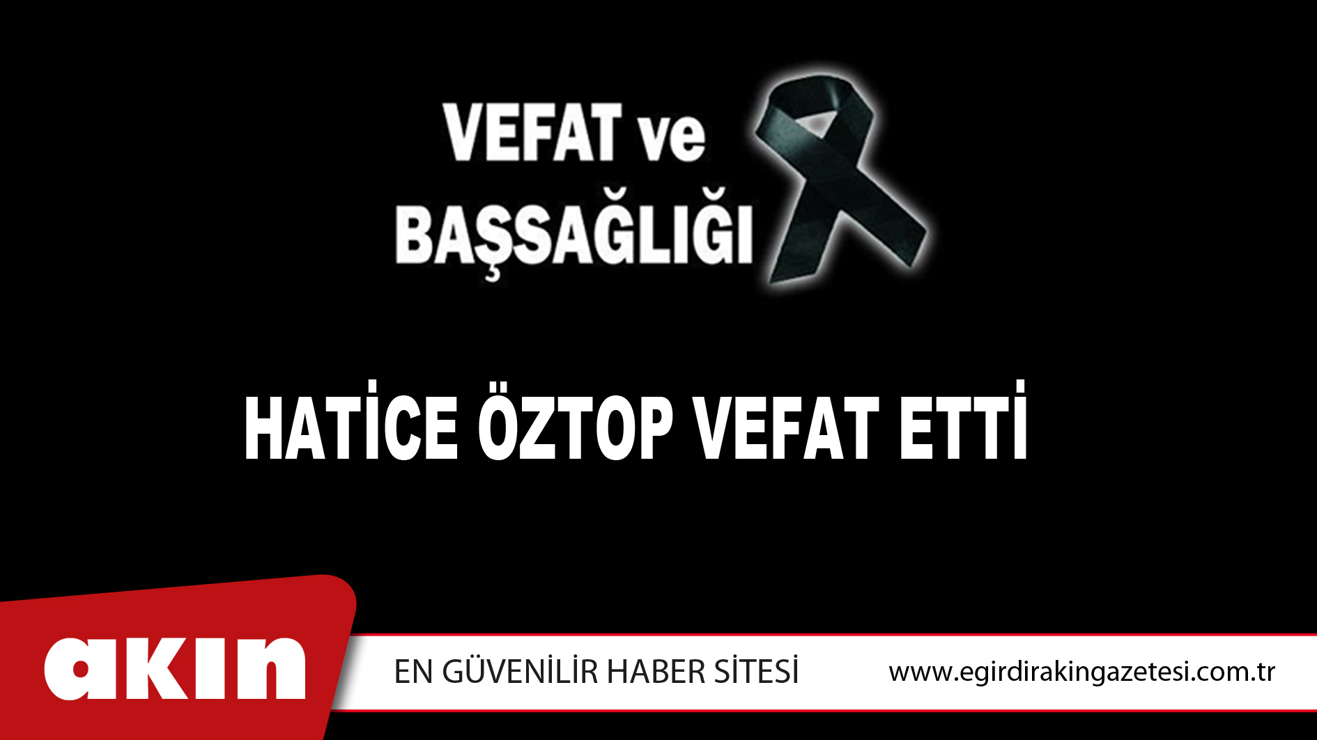 HATİCE ÖZTOP VEFAT ETTİ