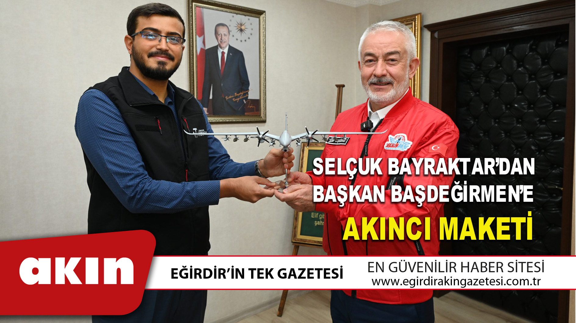 eğirdir haber,akın gazetesi,egirdir haberler,son dakika,SELÇUK BAYRAKTAR’DAN BAŞKAN BAŞDEĞİRMEN’E AKINCI MAKETİ