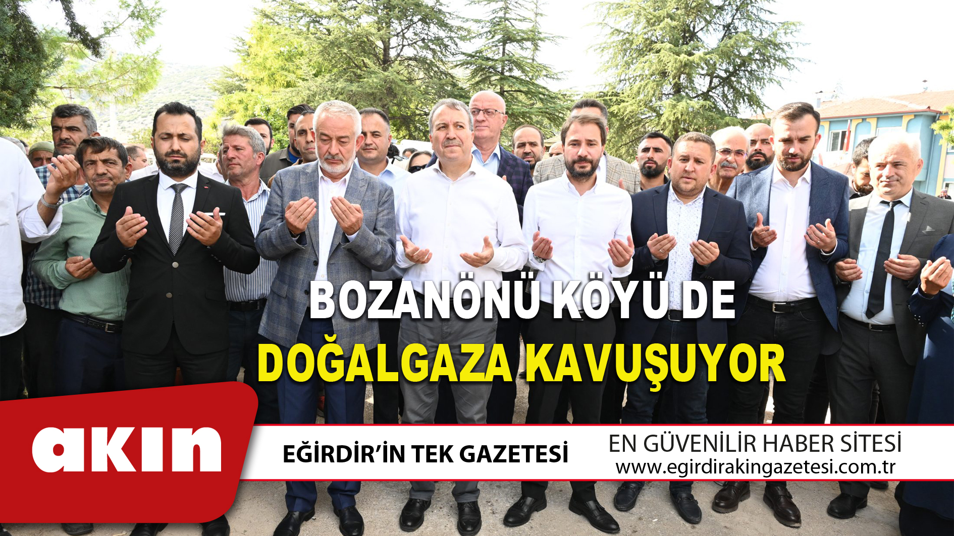 eğirdir haber,akın gazetesi,egirdir haberler,son dakika,BOZANÖNÜ KÖYÜ DE DOĞALGAZA KAVUŞUYOR