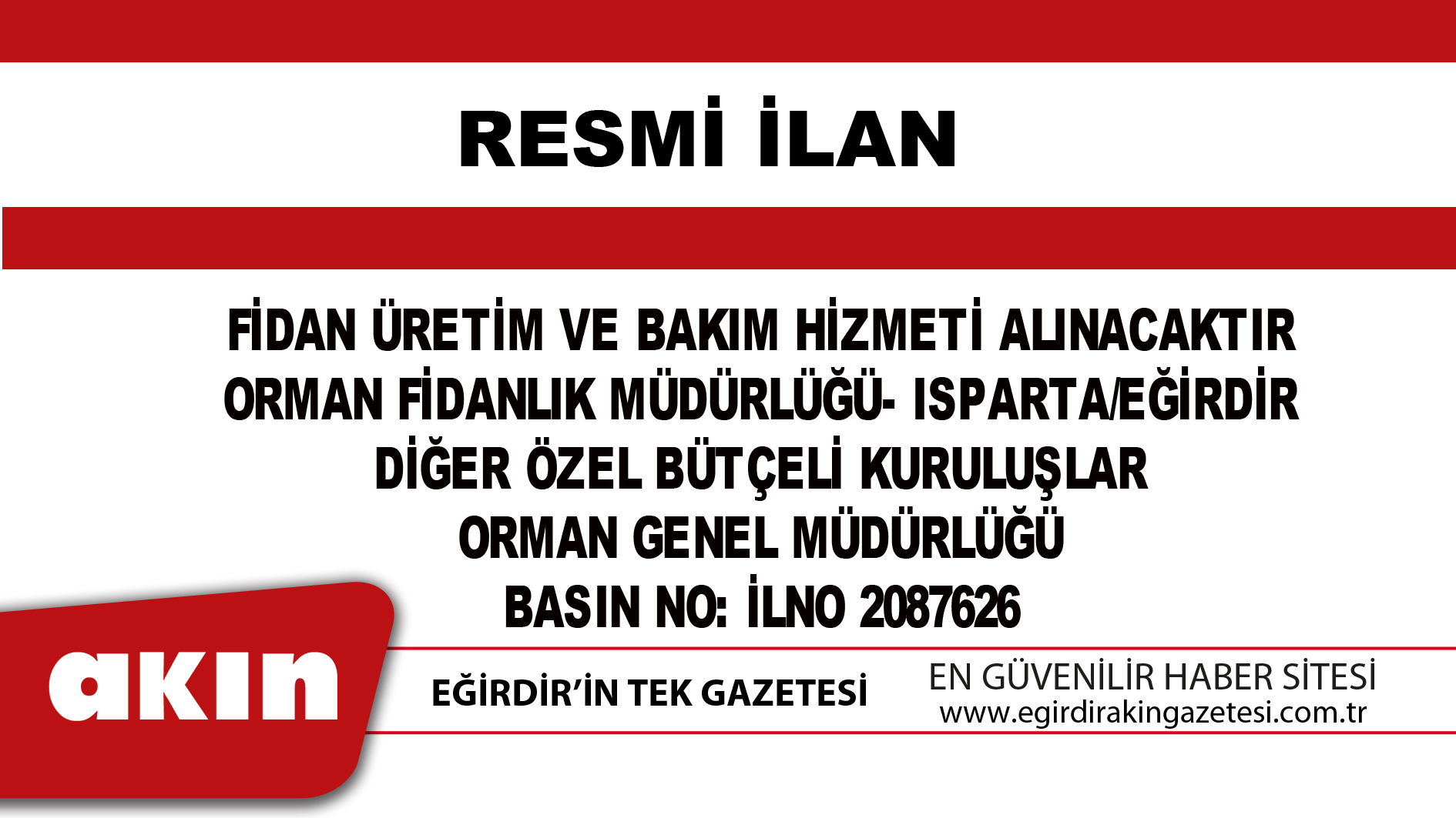 FİDAN ÜRETİM VE BAKIM HİZMETİ ALINACAKTIR