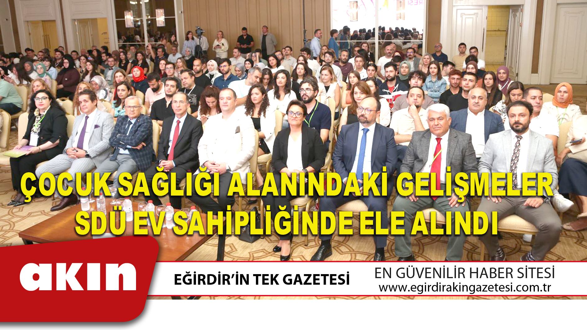 Çocuk Sağlığı Alanındaki Gelişmeler SDÜ Ev Sahipliğinde Ele Alındı