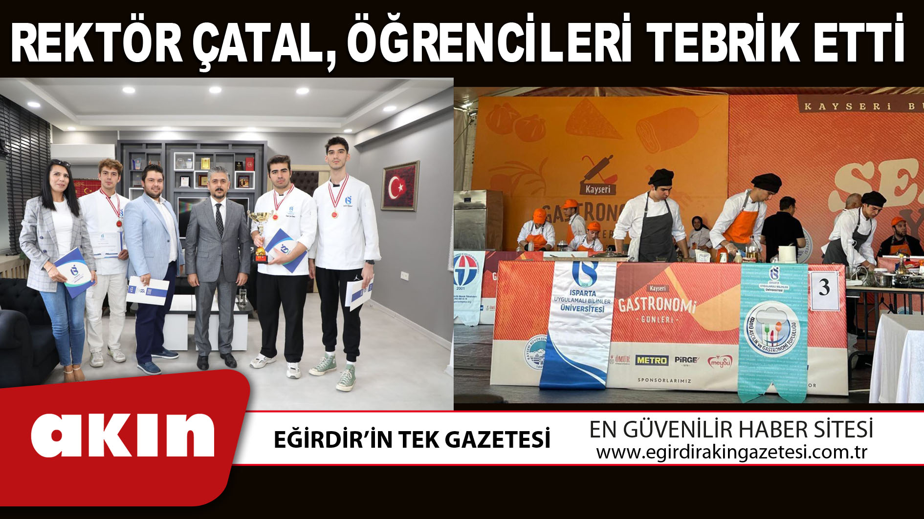 eğirdir haber,akın gazetesi,egirdir haberler,son dakika,REKTÖR ÇATAL, ÖĞRENCİLERİ TEBRİK ETTİ