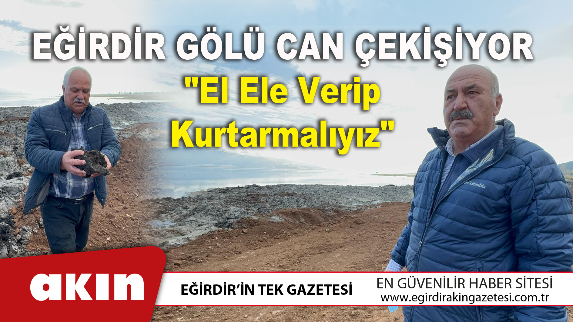 EĞİRDİR GÖLÜ CAN ÇEKİŞİYOR