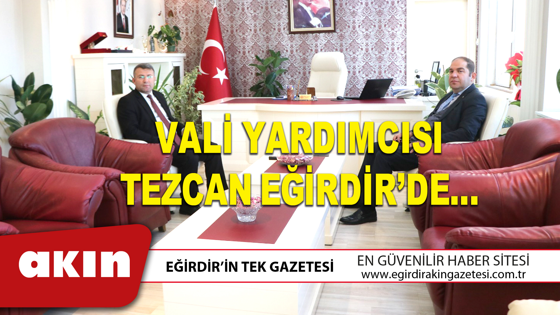 VALİ YARDIMCISI TEZCAN EĞİRDİR’DE…