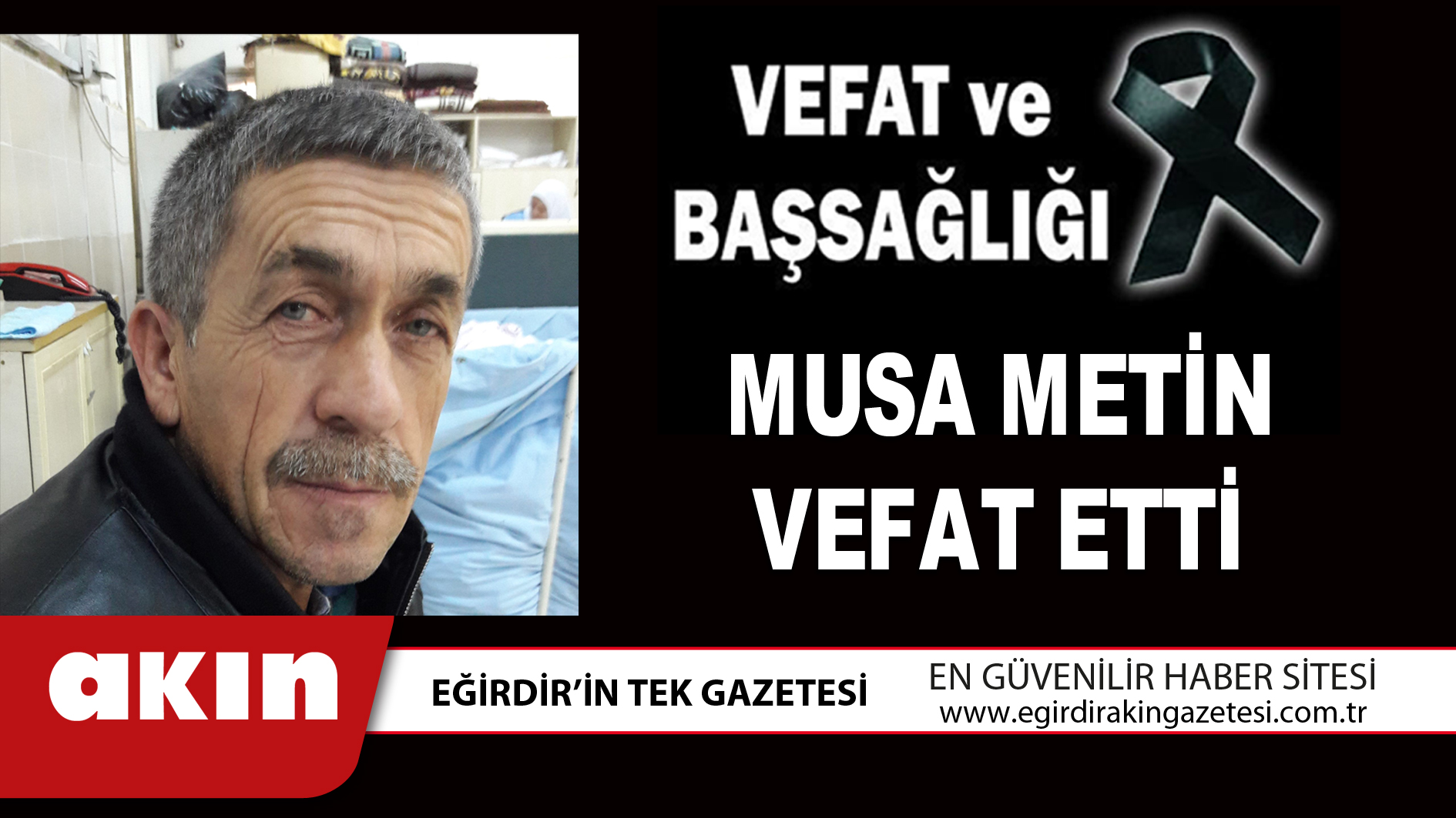 MUSA METİN VEFAT ETTİ