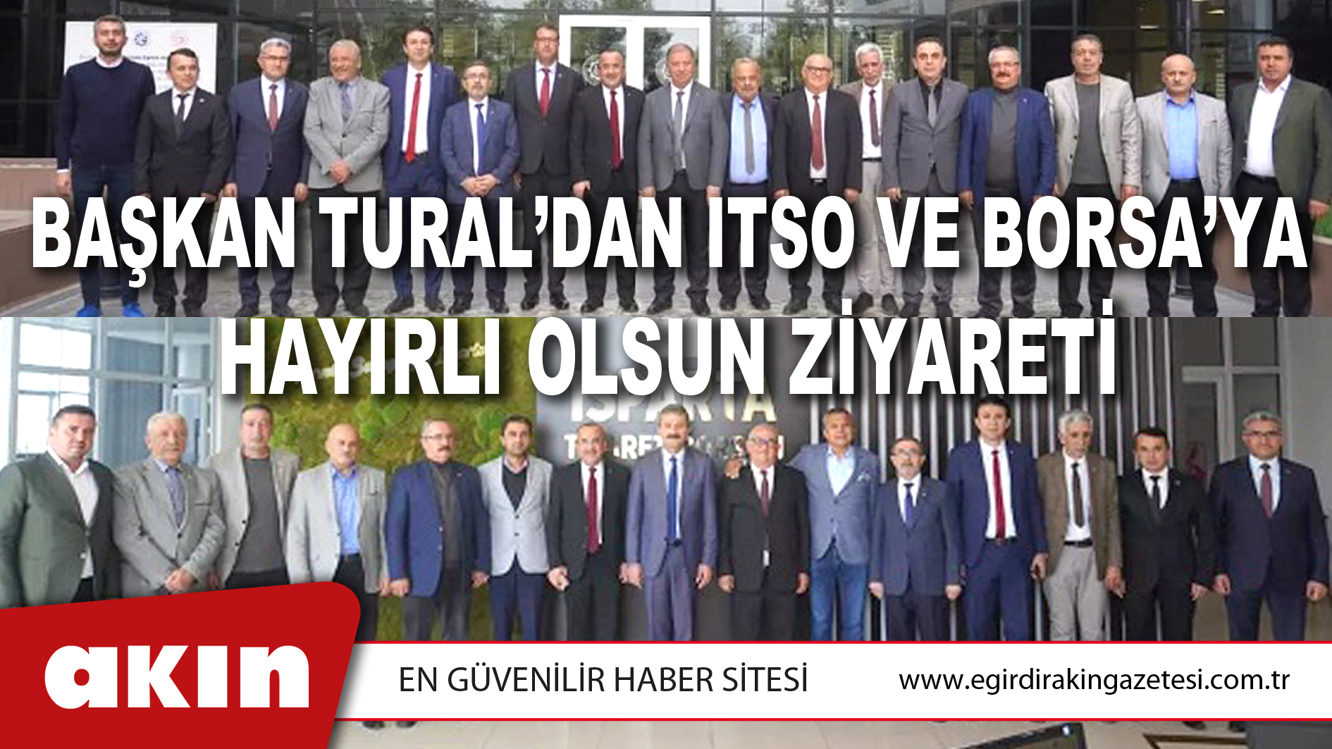 BAŞKAN TURAL’DAN ITSO VE BORSA’YA HAYIRLI OLSUN ZİYARETİ