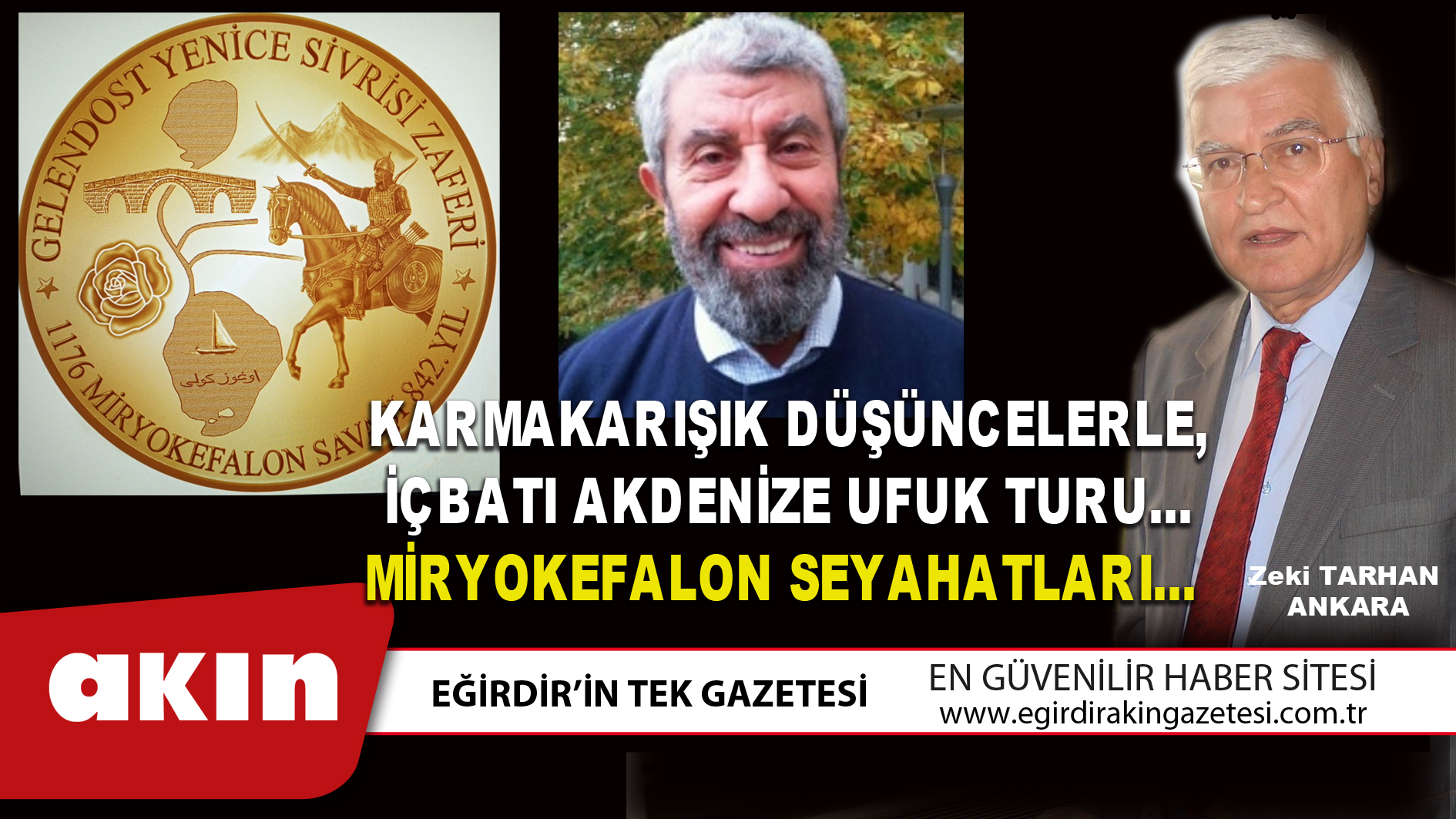 KARMAKARIŞIK DÜŞÜNCELERLE, İÇBATI AKDENİZE UFUK TURU… MİRYOKEFALON SEYAHATLARI… (6. Bölüm)