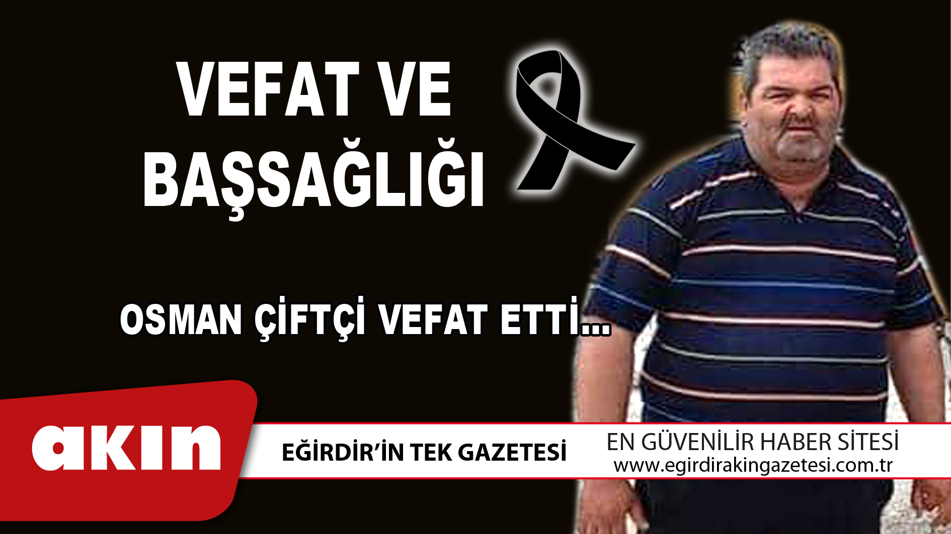 Osman Çiftçi Vefat Etti…