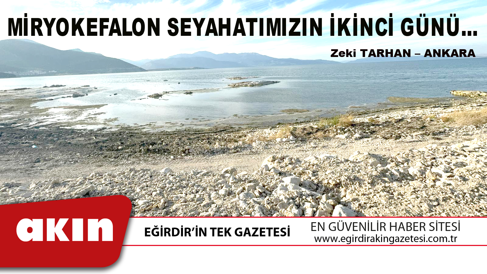 eğirdir haber,akın gazetesi,egirdir haberler,son dakika,MİRYOKEFALON SEYAHATIMIZIN İKİNCİ GÜNÜ…