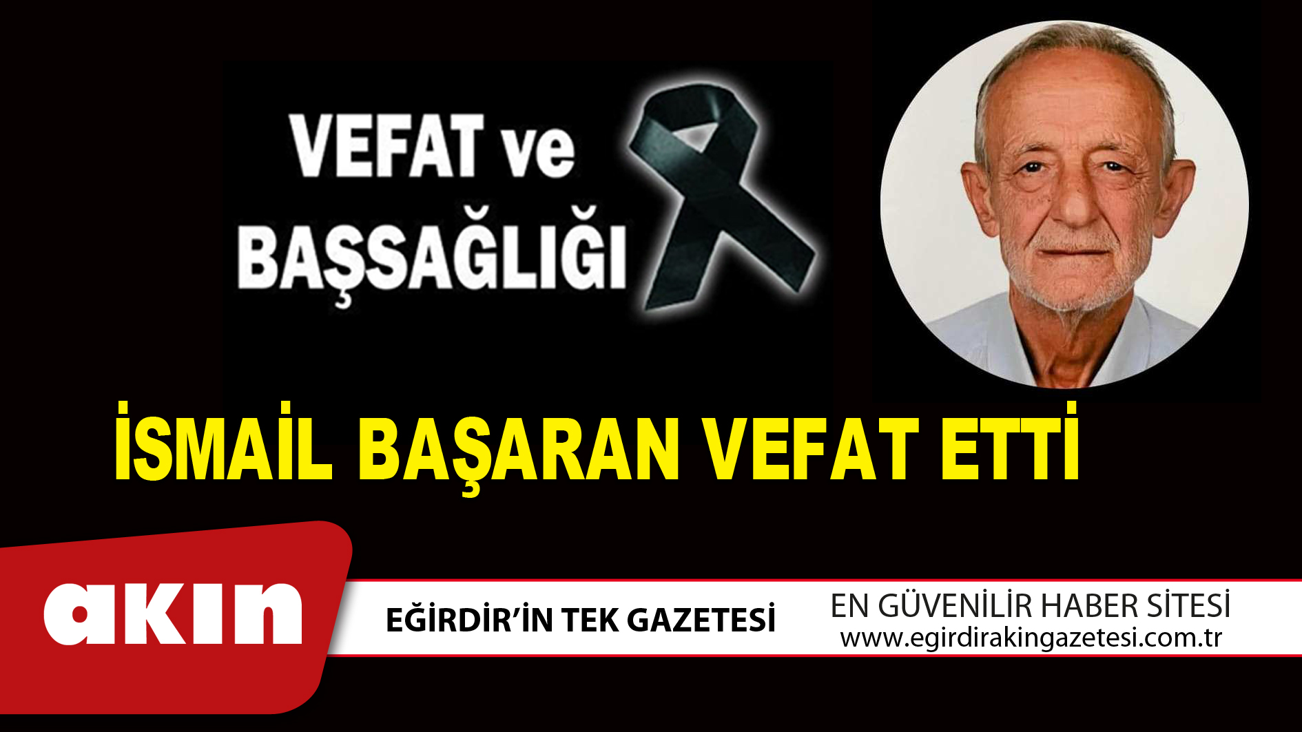 İSMAİL BAŞARAN VEFAT ETTİ