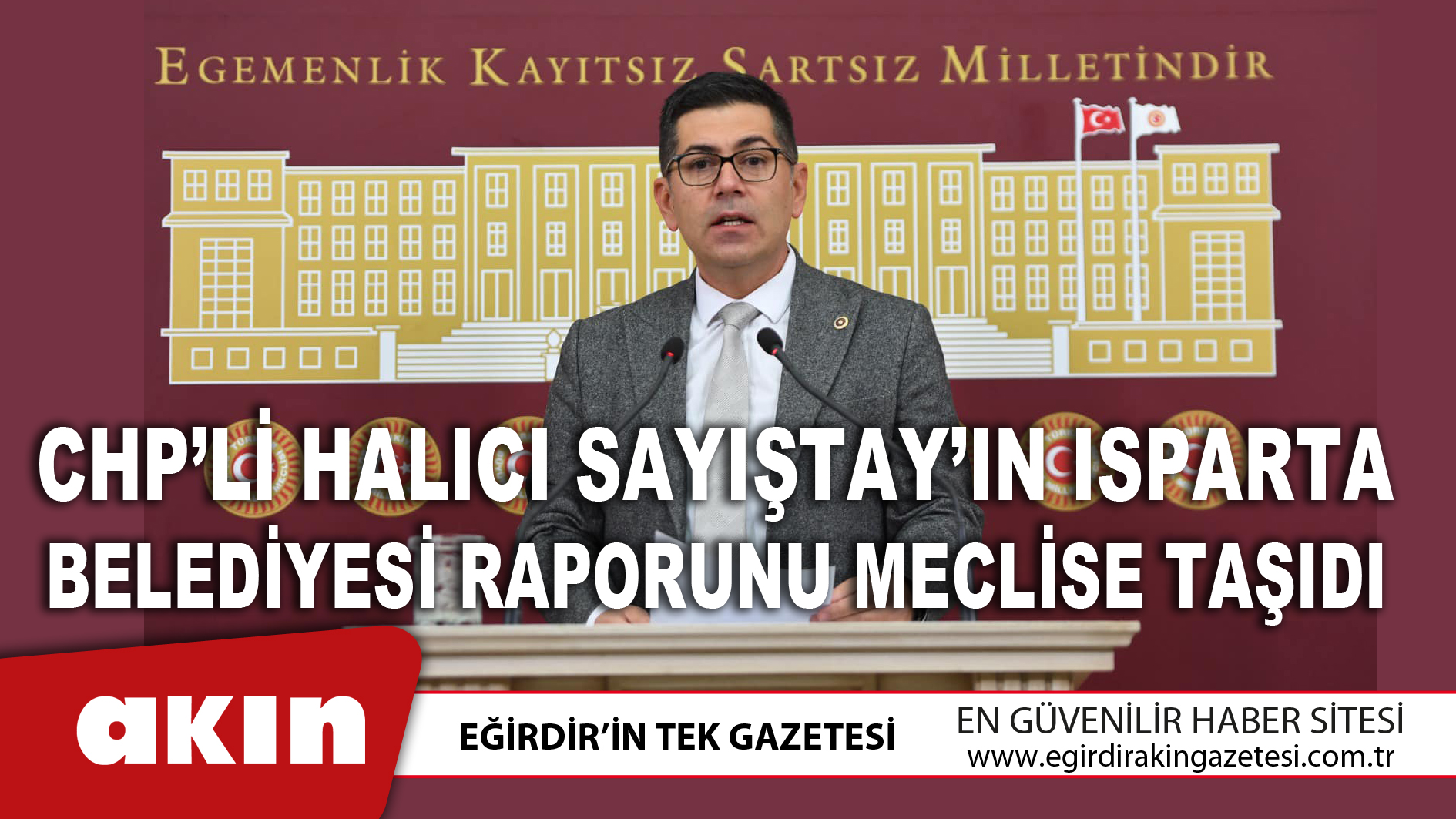 CHP’li Halıcı Sayıştay’ın Isparta Belediyesi Raporunu Meclise Taşıdı 