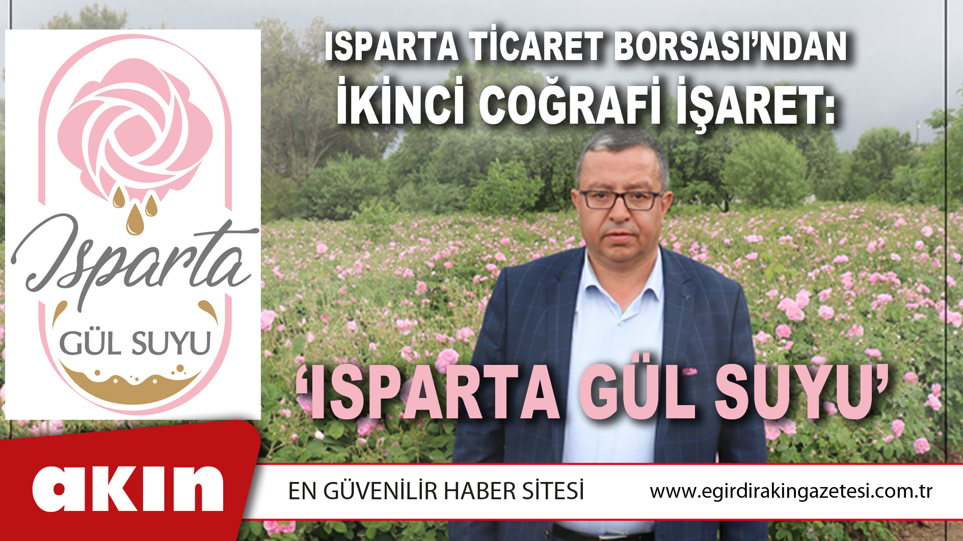 Isparta Ticaret Borsası’ndan İkinci Coğrafi İşaret : ‘ISPARTA GÜL SUYU’