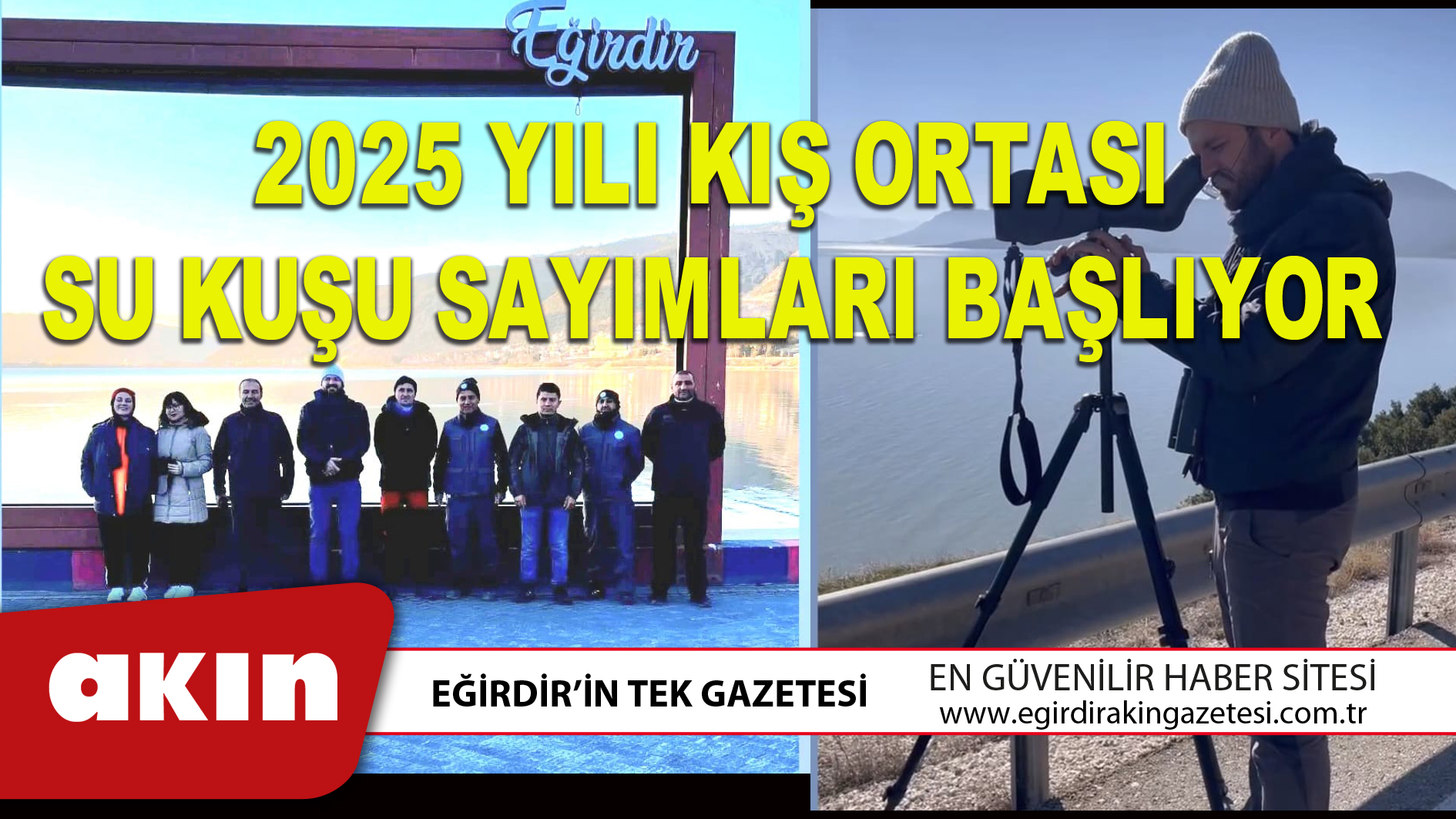 eğirdir haber,akın gazetesi,egirdir haberler,son dakika,2025 YILI KIŞ ORTASI SU KUŞU SAYIMLARI BAŞLIYOR