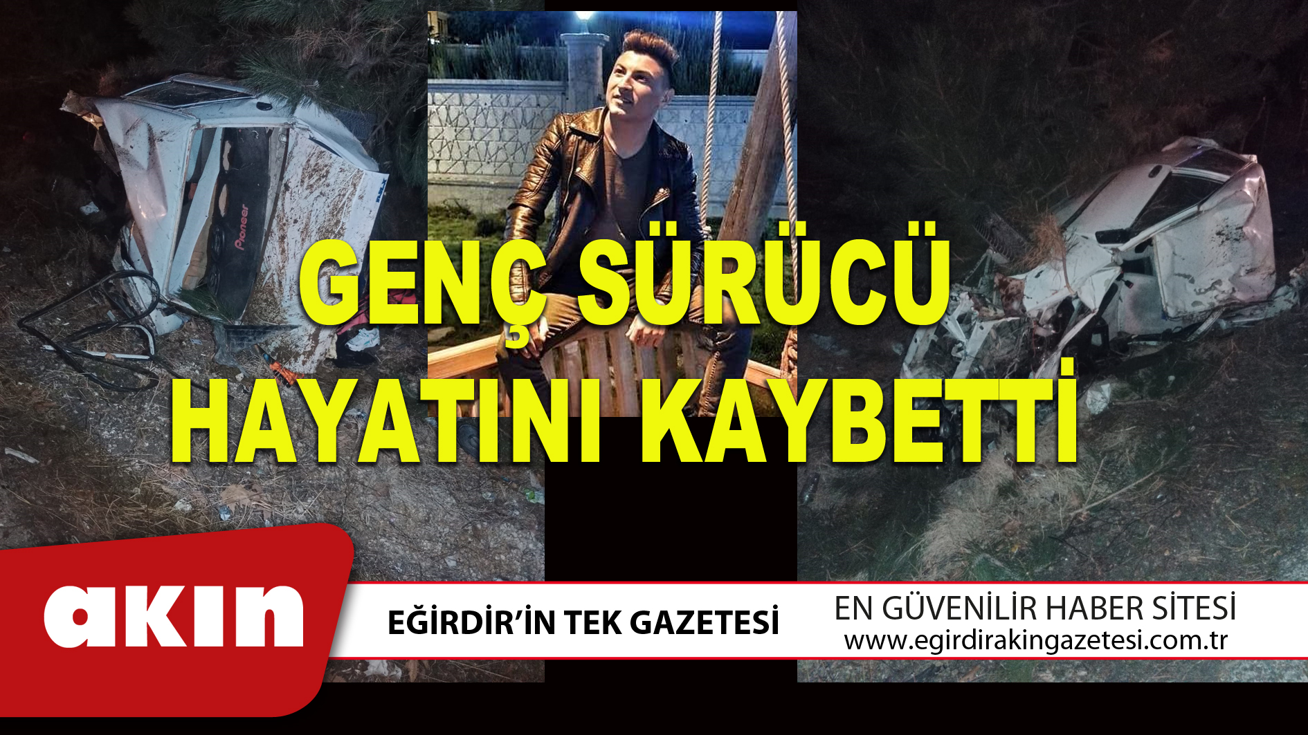 GENÇ SÜRÜCÜ HAYATINI KAYBETTİ