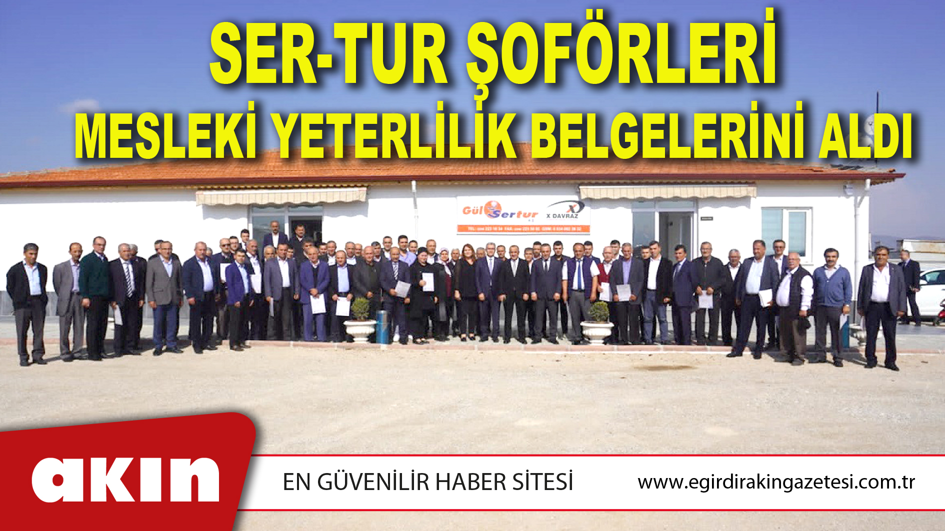 SER-TUR ŞOFÖRLERİ MESLEKİ YETERLİLİK BELGELERİNİ ALDI