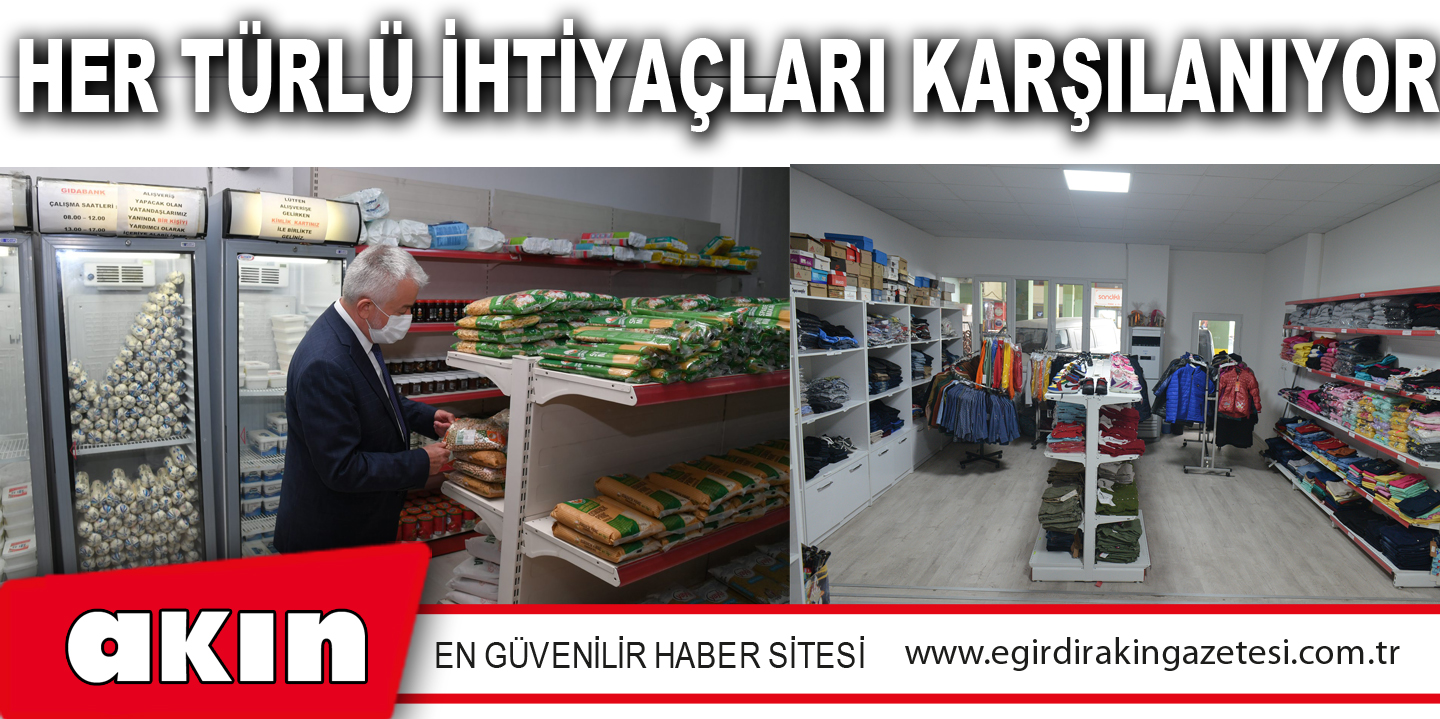 Her Türlü İhtiyaçları Karşılanıyor