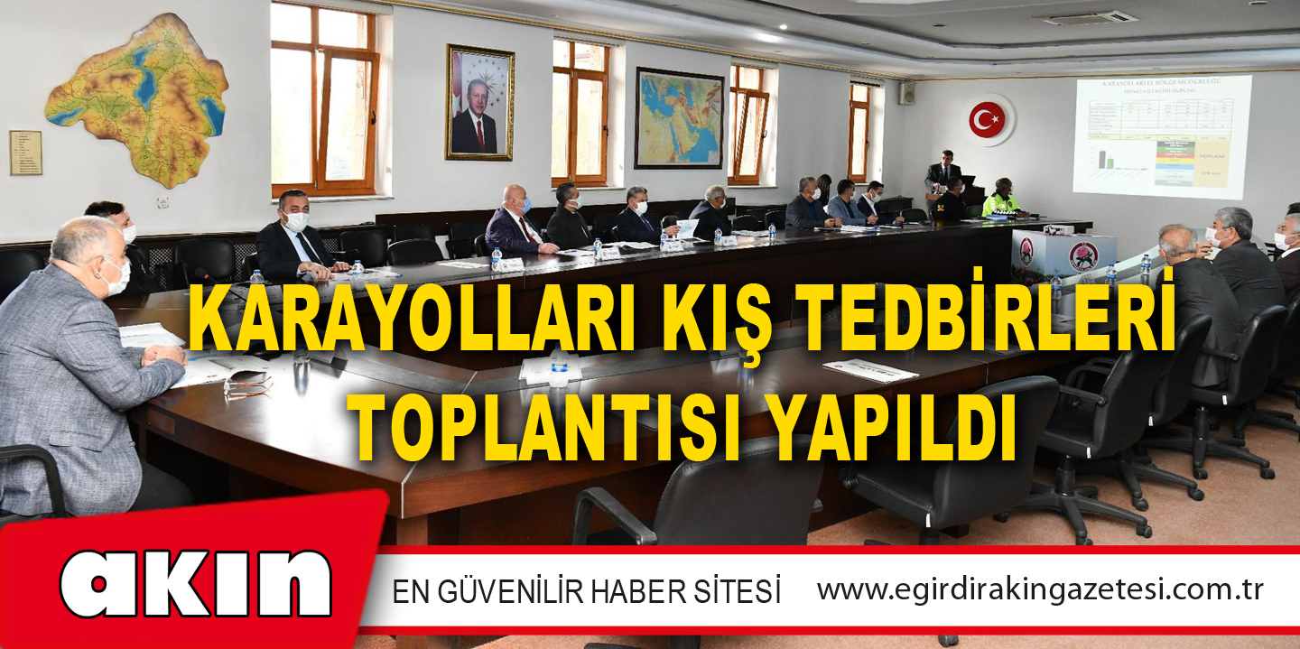 KARAYOLLARI KIŞ TEDBİRLERİ TOPLANTISI YAPILDI