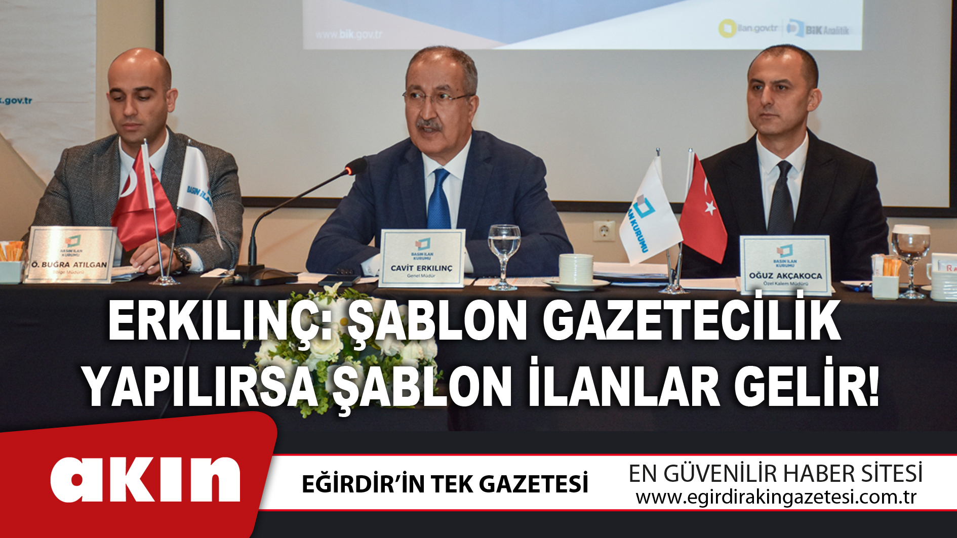 Erkılınç: Şablon Gazetecilik Yapılırsa Şablon İlanlar Gelir!