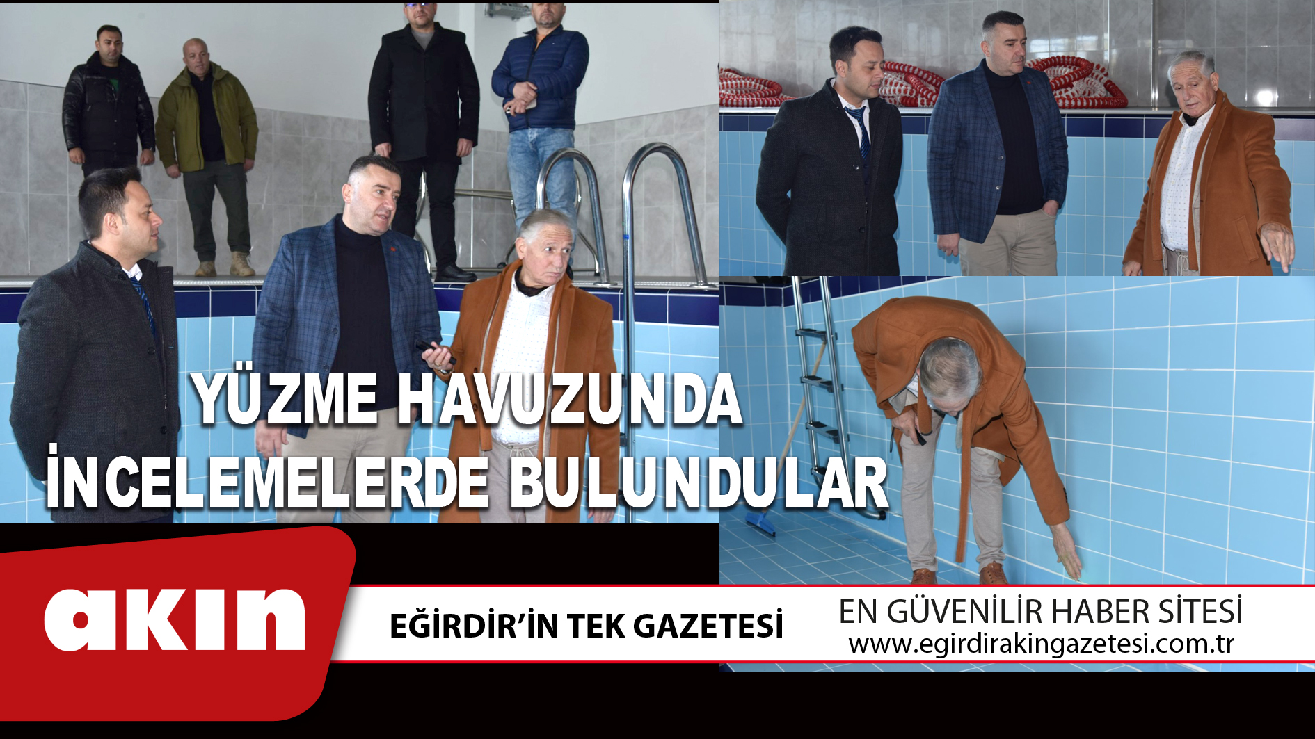 YÜZME HAVUZUNDA İNCELEMELERDE BULUNDULAR