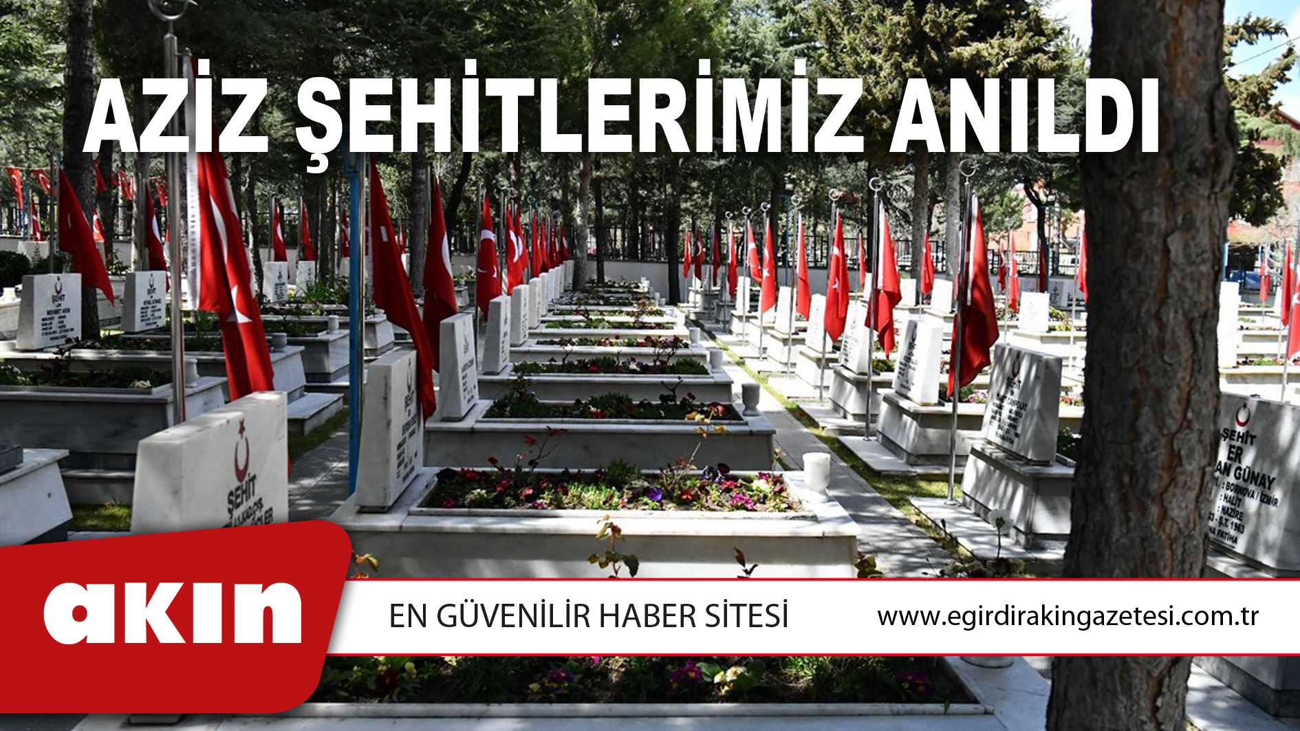 Aziz Şehitlerimiz Anıldı