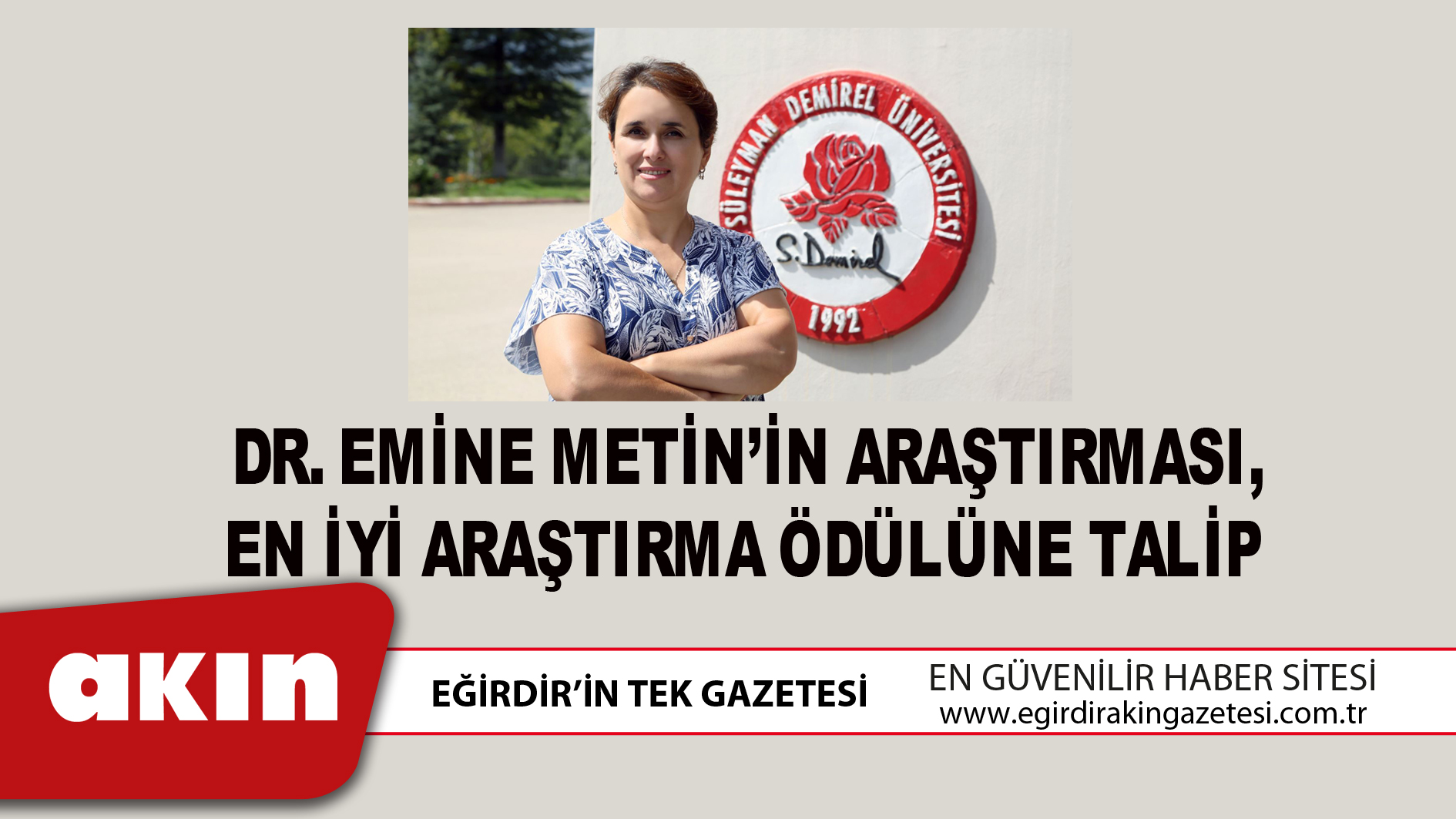 eğirdir haber,akın gazetesi,egirdir haberler,son dakika,DR.EMİNE METİN’İN ARAŞTIRMASI, EN İYİ ARAŞTIRMA ÖDÜLÜNE TALİP