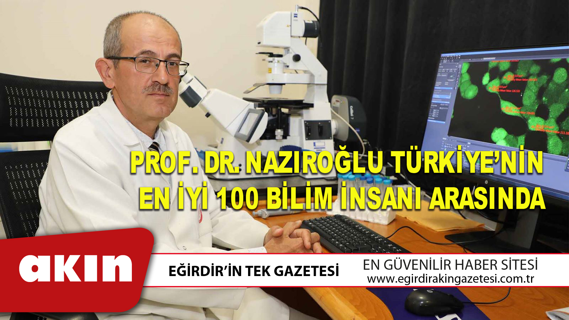 eğirdir haber,akın gazetesi,egirdir haberler,son dakika,PROF. DR. NAZIROĞLU TÜRKİYE’NİN EN İYİ 100 BİLİM İNSANI ARASINDA