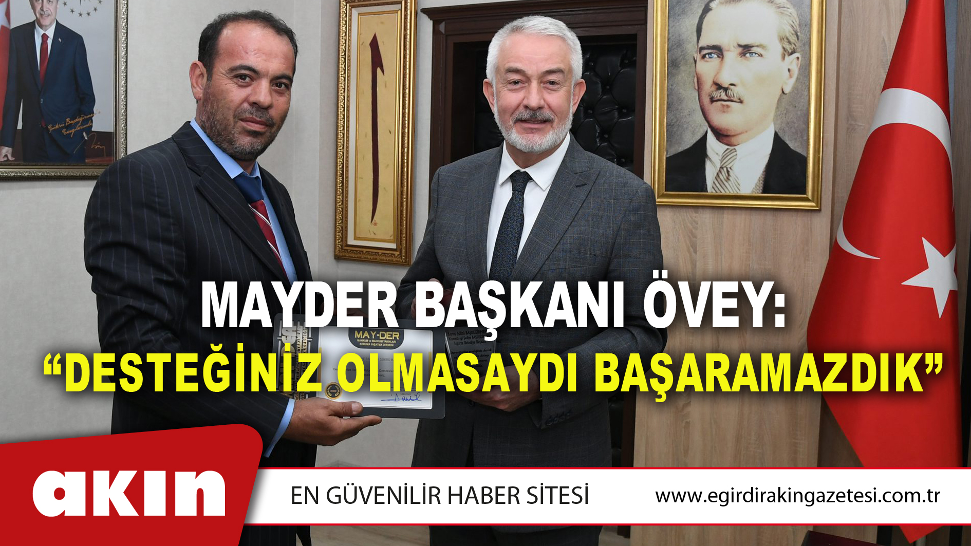 MAYDER Başkanı Övey: “Desteğiniz olmasaydı başaramazdık”