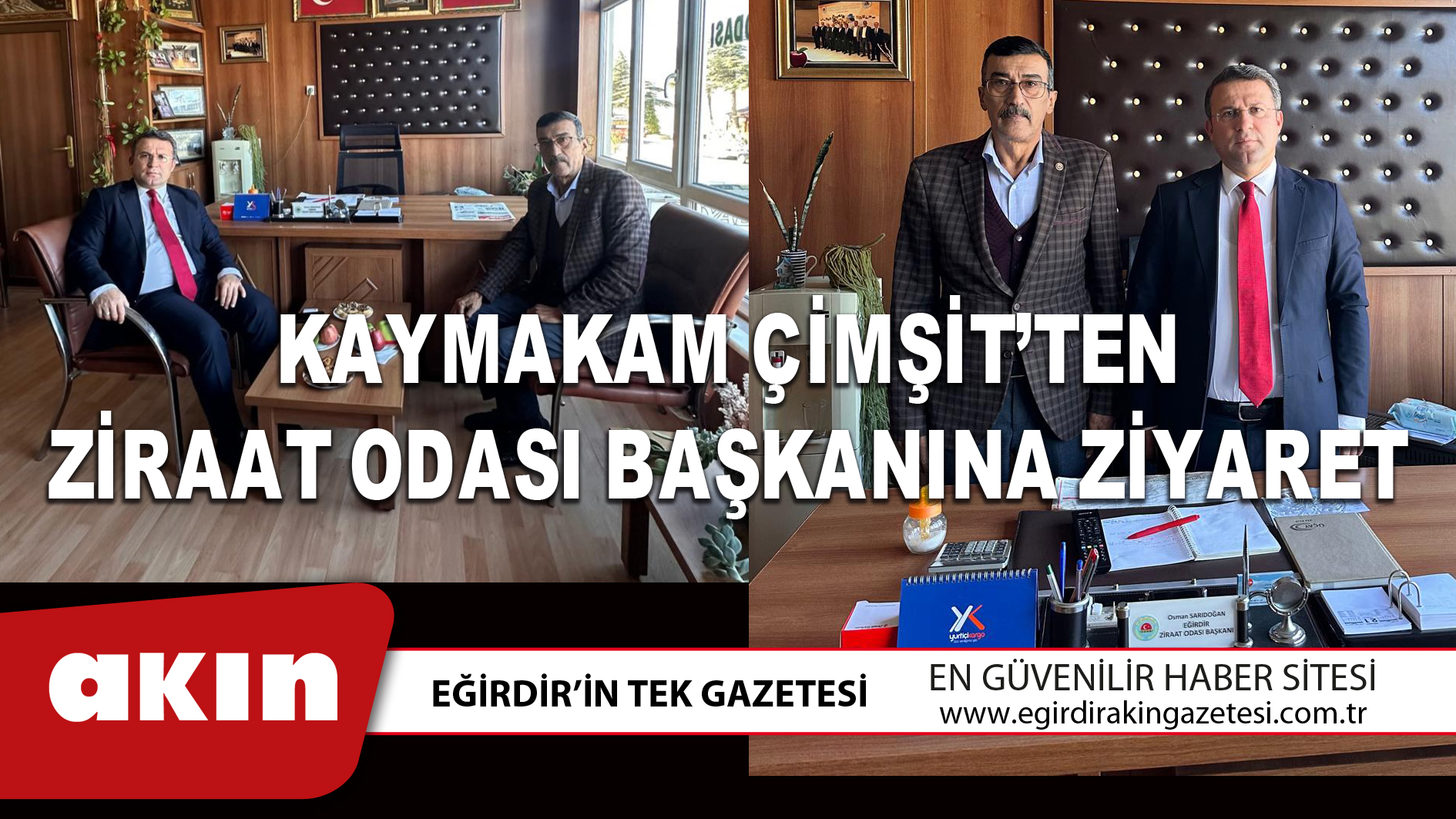 KAYMAKAM ÇİMŞİT’TEN ZİRAAT ODASI BAŞKANINA ZİYARET